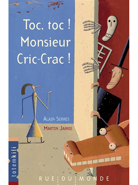 Toc, toc ! Monsieur Cric-Crac ! de Alain Serres