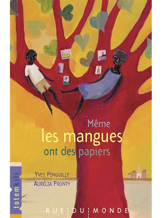 Même les mangues ont des papiers, de Yves Pinguilly