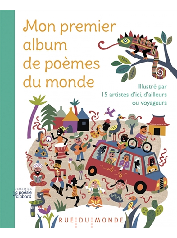 Mon premier album de poèmes du monde : illustré par 15 artistes d'ici, d'ailleurs ou voyageurs