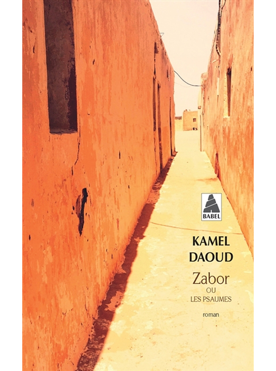 Zabor ou Les psaumes, de Kamel Daoud
