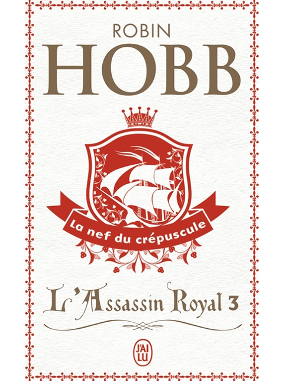 L'assassin royal 3 - La nef du crépuscule, de Robin Hobb