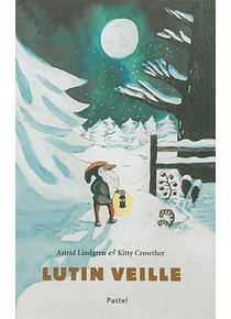Lutin veille, de Astrid Lindgren & Kitty Crowthe