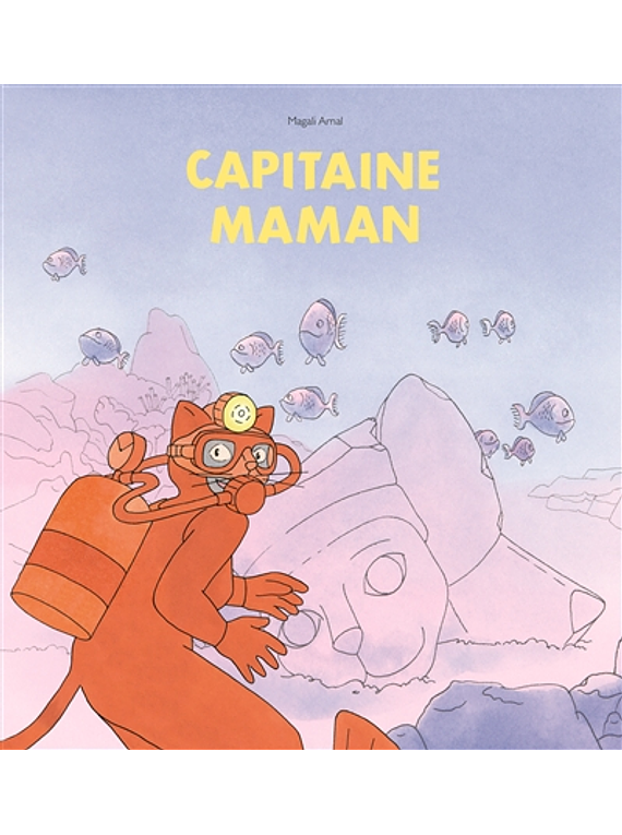 Capitaine Maman, de Magali Arnal
