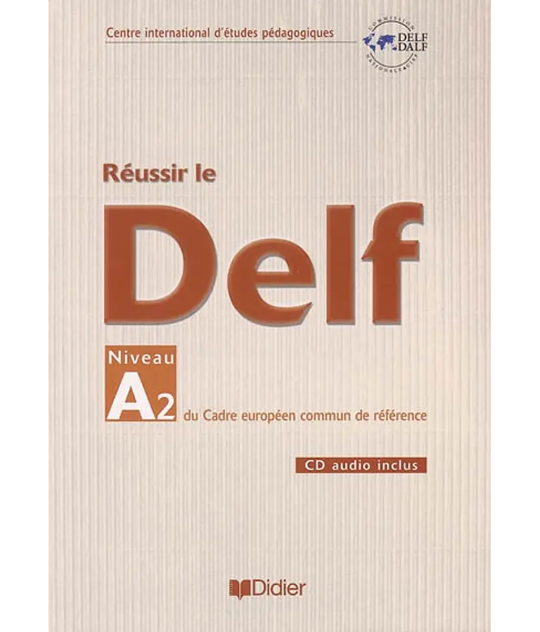 Réussir le DELF - Niveau A2