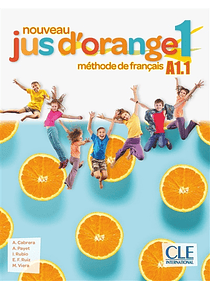 Jus d'orange 1 - Niveau A1.1 - Livre de l'élève