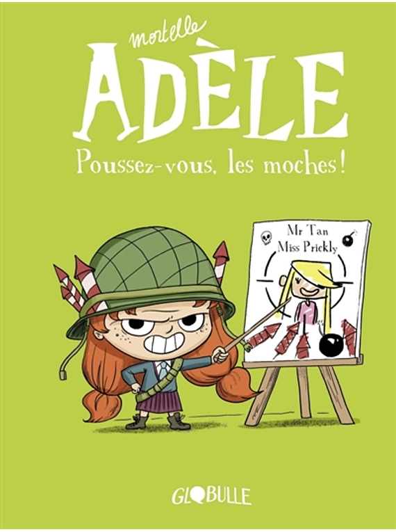 Mortelle Adèle -, Poussez-vous, les moches ! de Mr Tan et Miss Prickly