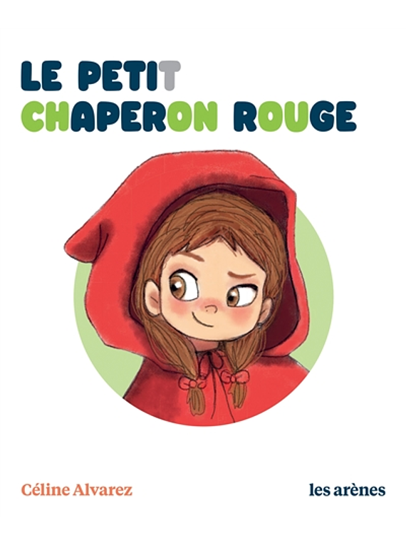 Le Petit Chaperon rouge, de Céline Alvarez