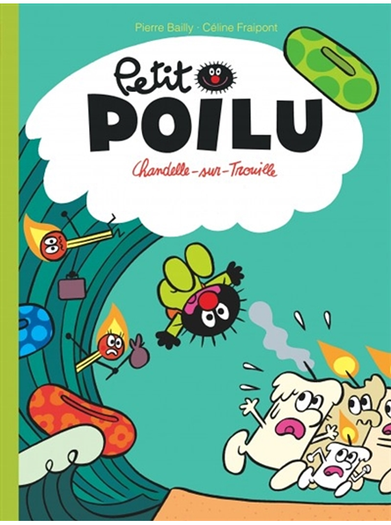 Petit Poilu - Chandelle-sur-Trouille, de Céline Fraipont et Pierre Bailly
