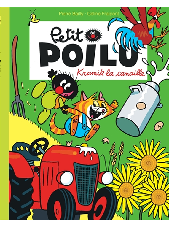 Petit Poilu - Kramik la canaille, de Céline Fraipont et Pierre Bailly
