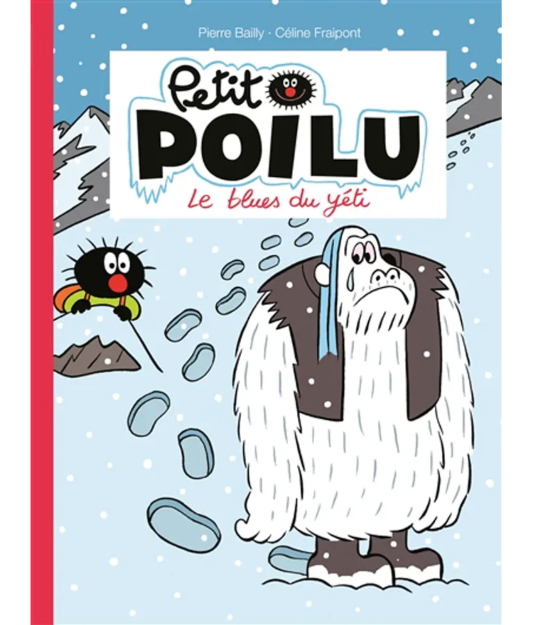 Petit Poilu - Le blues du yéti, de Céline Fraipont et Pierre Bailly