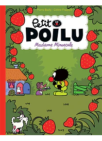 Petit Poilu - Madame Minuscule, de Céline Fraipont et Pierre Bailly