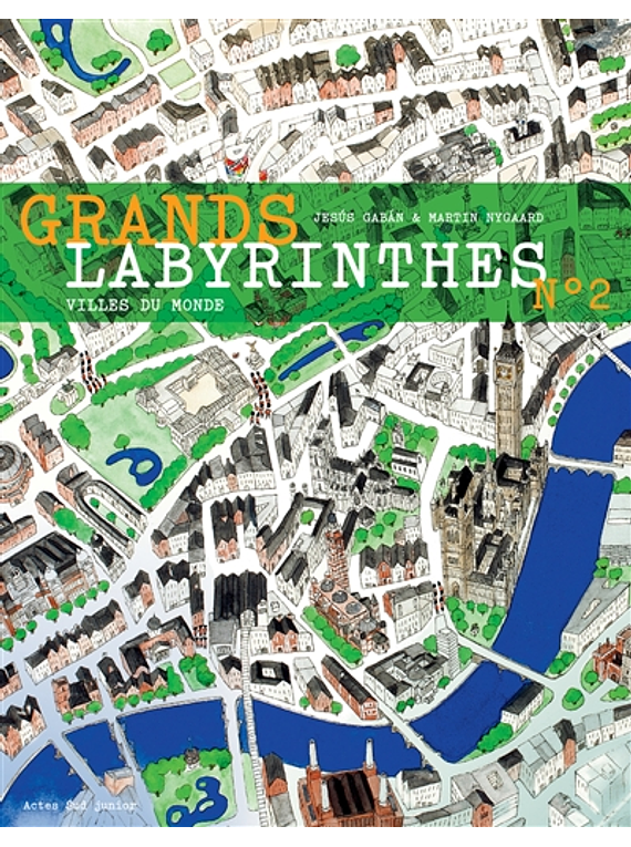 Grands labyrinthes 2 - Villes du monde, de Martin Nygaard et Jesús Gabán
