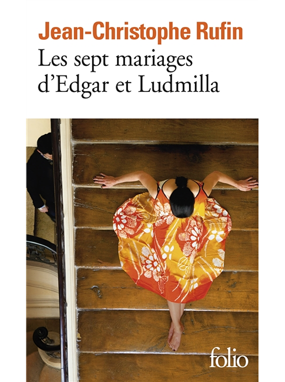Les sept mariages d'Edgar et Ludmilla, de Jean-Christophe Rufin