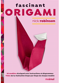 Fascinant origami : 20 modèles d'origami, de Nick Robinson
