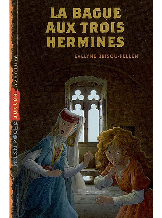 La bague aux trois hermines, de Evelyne Brisou-Pellen