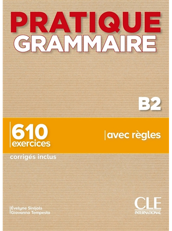 Pratique grammaire - Niveau B2 