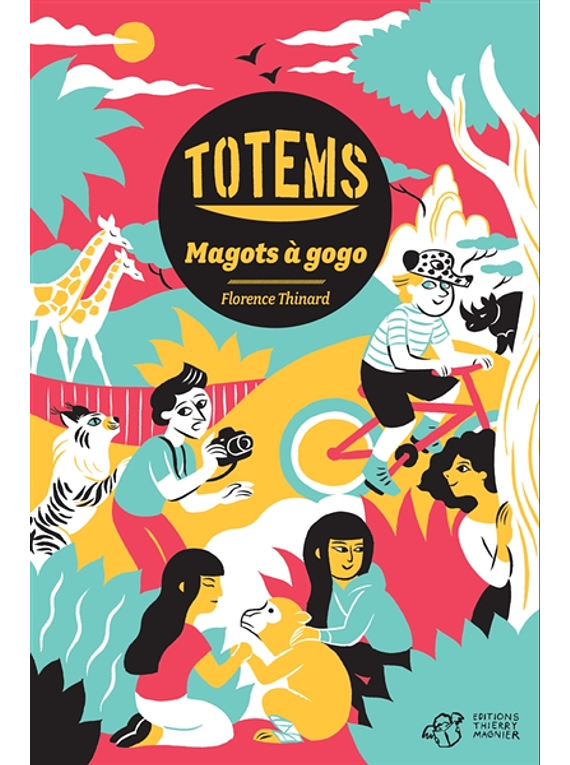 Totems - Magots à gogo, de Florence Thinard