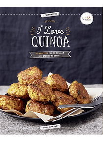 I love quinoa, de Eve Godin