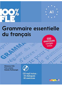 Grammaire essentielle du français A1 - 100% FLE