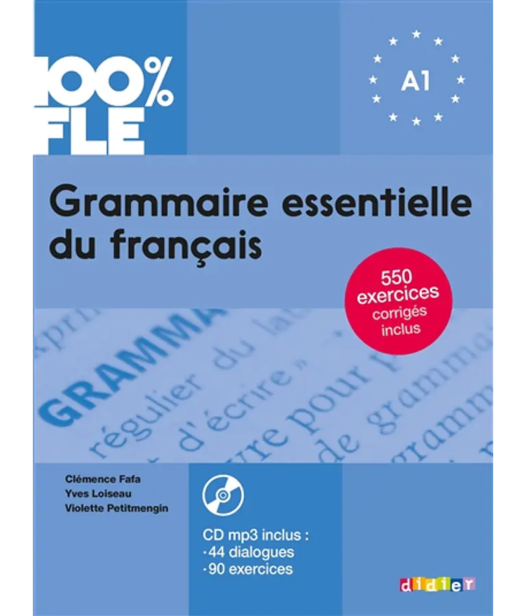Grammaire essentielle du français A1 - 100% FLE