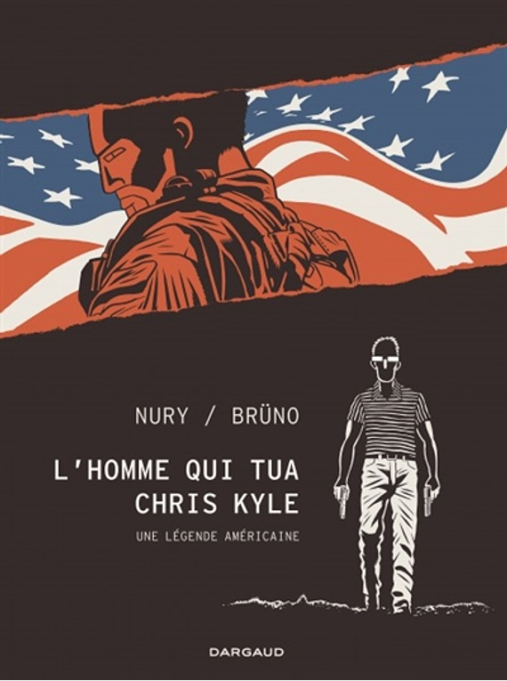 L'homme qui tua Chris Kyle, de Nury et Brüno