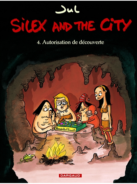 Silex and the city 4 - Autorisation de découverte, de Jul