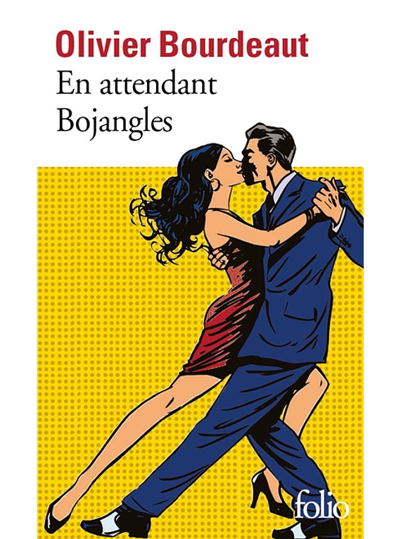En attendant Bojangles, de Olivier Bourdeaut
