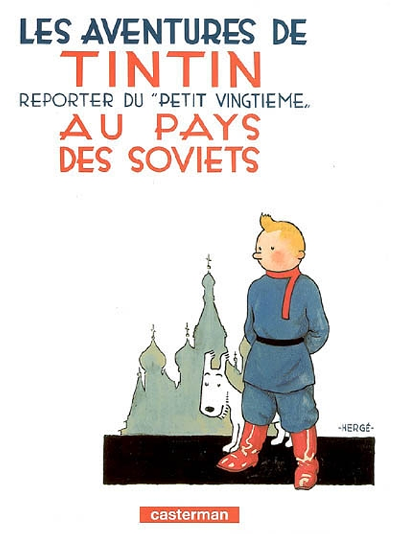 Les aventures de Tintin, reporter du Petit Vingtième, au pays des soviets, de Hergé