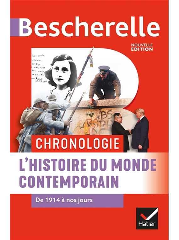 Bescherelle - L'histoire du monde contemporain : de 1914 à nos jours