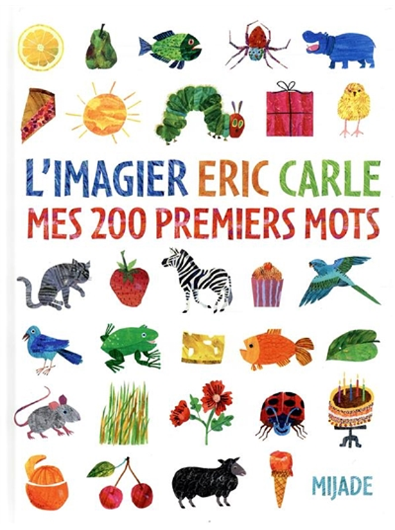 L'imagier Eric Carle : mes 200 premiers mots