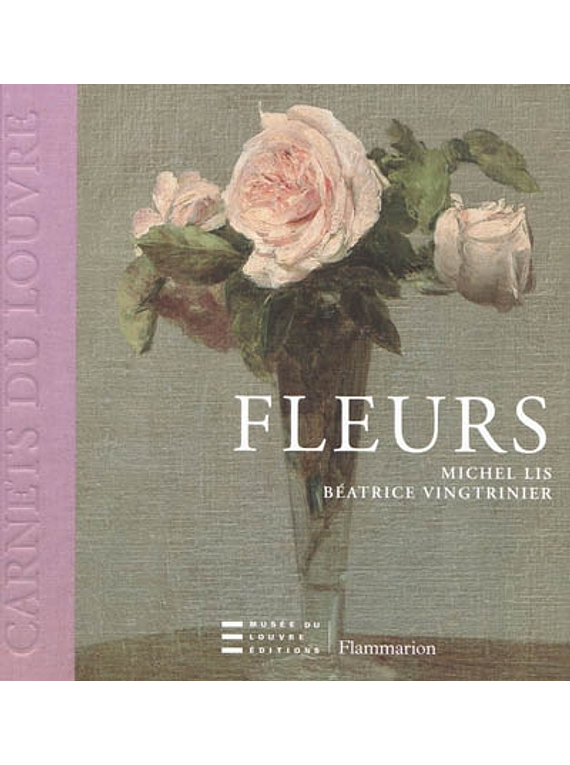 Fleurs, de Michel Lis et Béatrice Vingtrinier