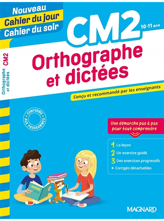 Cahier du jour Cahier du soir - CM2 - 10/11 ans : Orthographe et dictées