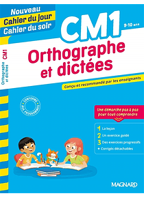 Cahier du jour Cahier du soir - CM1 - 9/10 ans : Orthographe et dictées