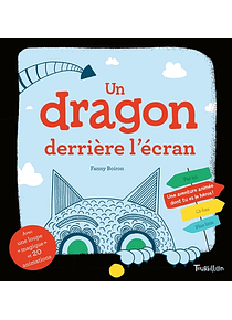 Un dragon derrière l'écran, de Fanny Boiron