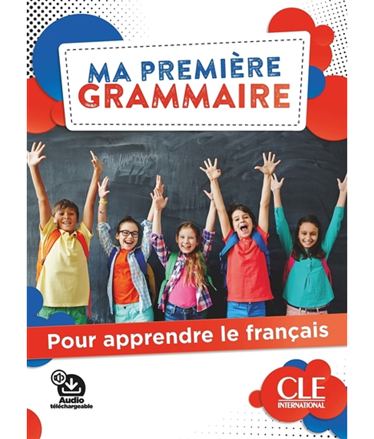 Ma première grammaire pour apprendre le français