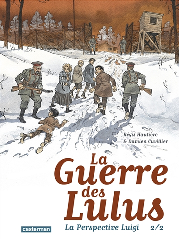 La guerre des Lulus - La perspective Luigi 2/2, de Régis Hautière