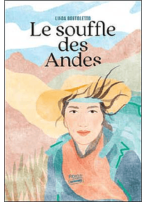 Le souffle des Andes, de Linda Bortoletto