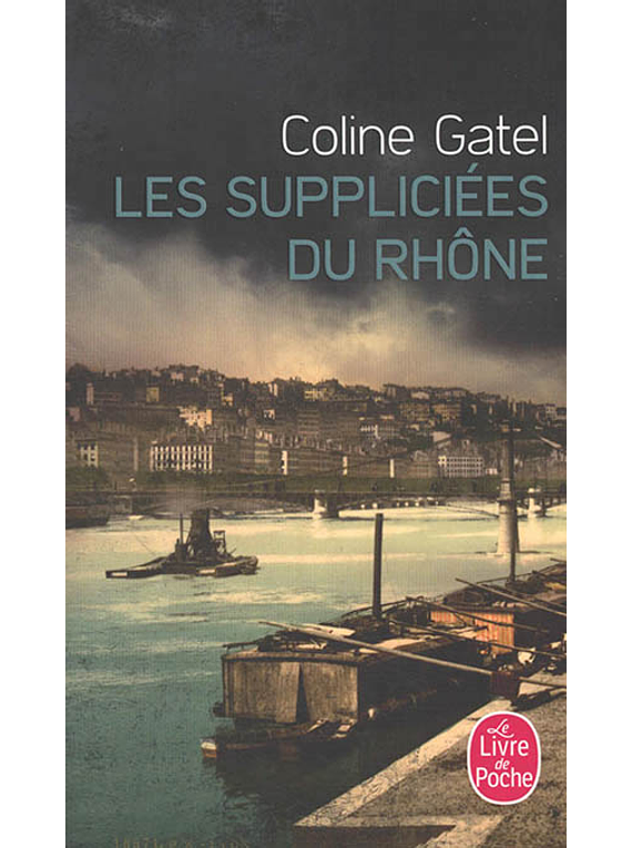 Les suppliciées du Rhône, de Coline Gatel