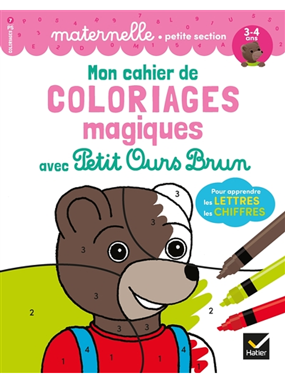 Mon cahier de coloriages magiques avec Petit Ours Brun - Petite Section - 3/4 ans