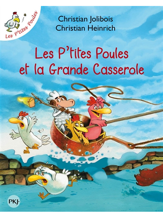 Les p'tites poules et la grande casserole, de Christian Jolibois