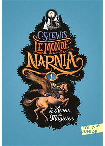 Le monde de Narnia 1 - Le neveu du magicien, de C.S. Lewis 