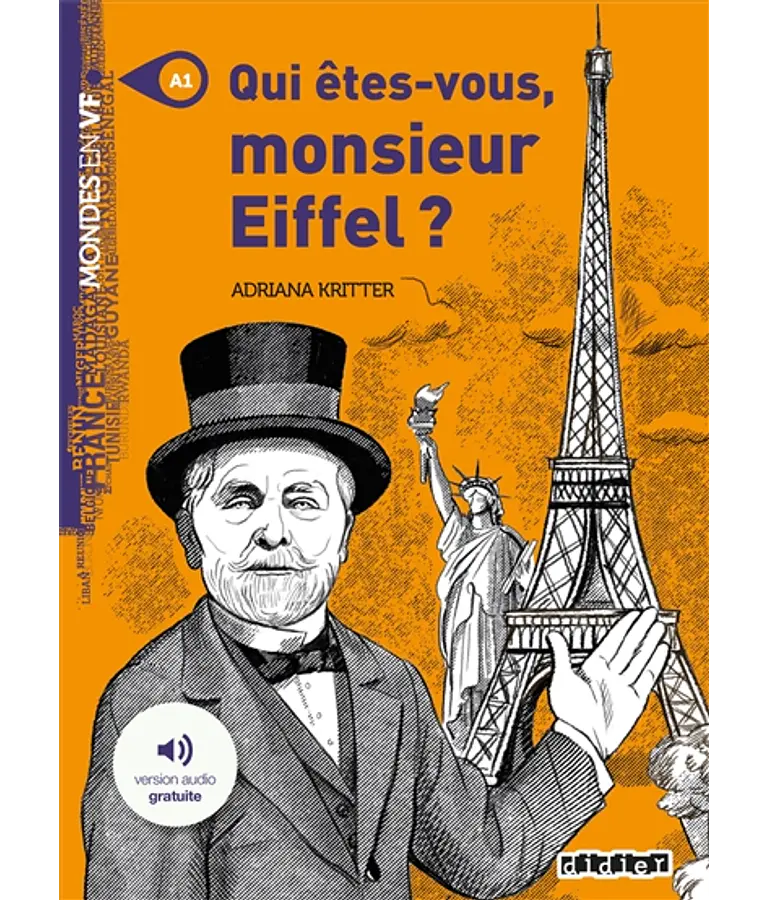 Qui êtes-vous, monsieur Eiffel ? de Adriana Kritter - Niveau A1