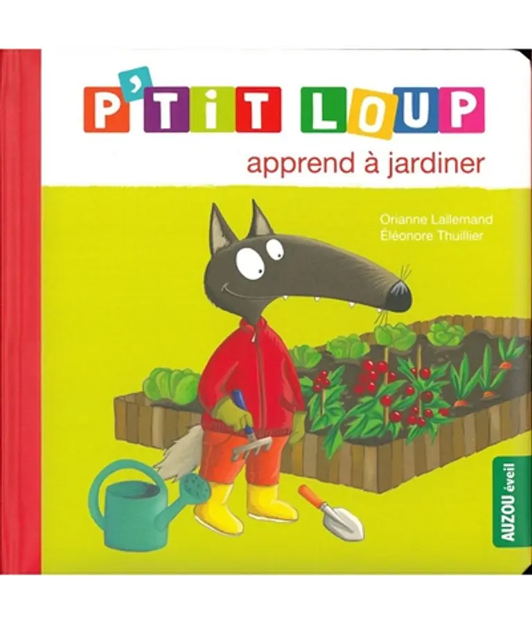 P'tit Loup apprend à jardiner, de Orianne Lallemand 