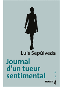 Journal d'un tueur sentimental, de Luis Sepulveda