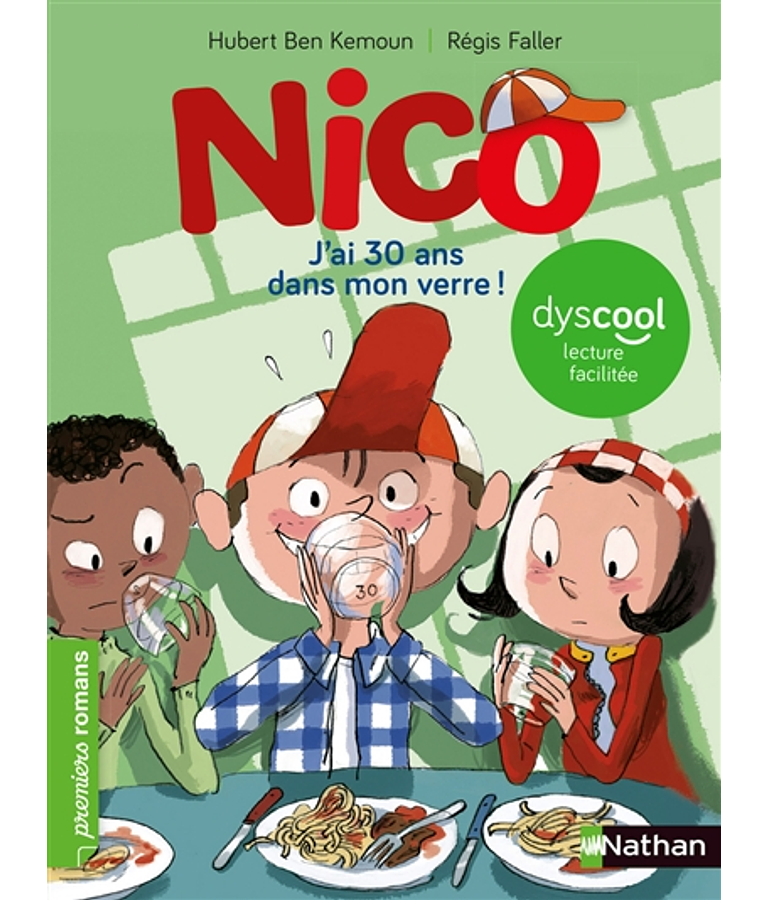 Nico - J'ai 30 ans dans mon verre ! de Hubert Ben Kemoun et Régis Faller