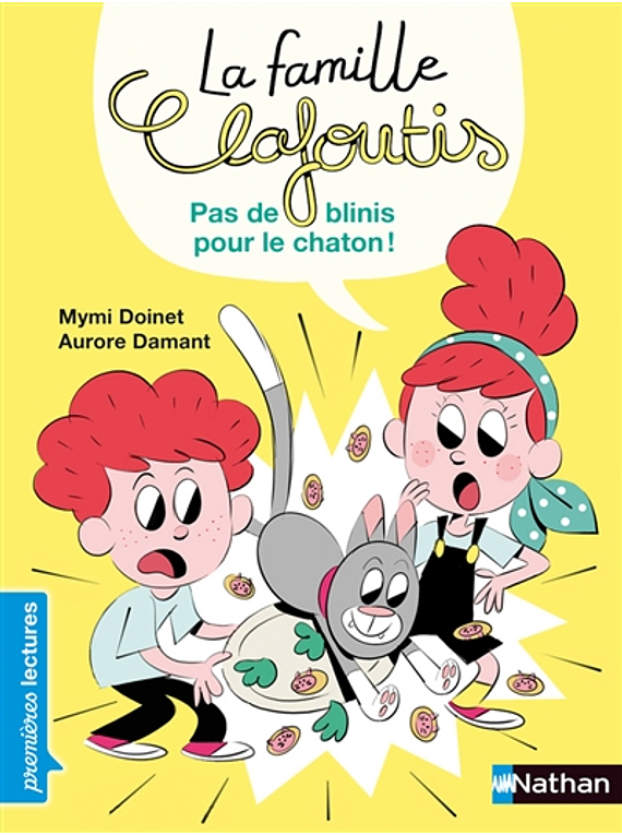 La famille Clafoutis - Pas de blinis pour le chaton ! de Mymi Doinet et Aurore Damant