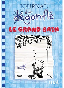 Journal d'un dégonflé 15 - Le grand bain, de Jeff Kinney