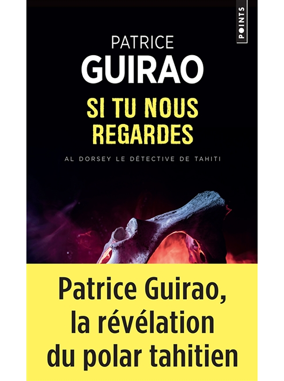 Si tu nous regardes - Al Dorsey, le détective de Tahiti, de Patrice Guirao