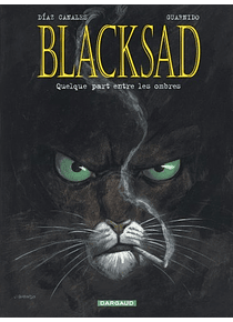 Blacksad 1 - Quelque part entre les ombres, de Juan Diaz Canales et Juanjo Guarnido