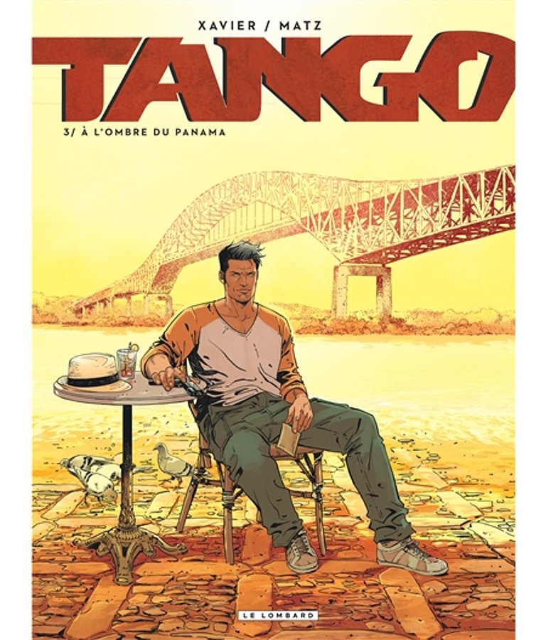 Tango 3 - A l'ombre du Panama, de Matz et Xavier